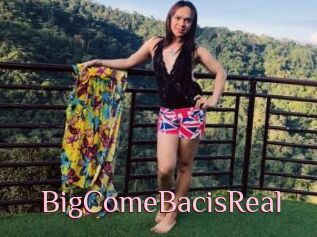 BigComeBacisReal