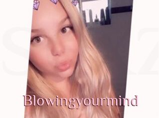 Blowingyourmind