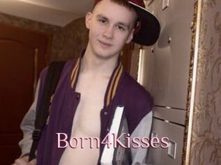 Born4Kisses