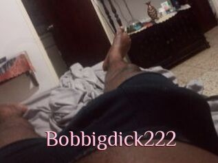 Bobbigdick222