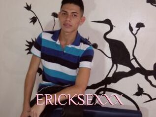 ERICKSEXXX