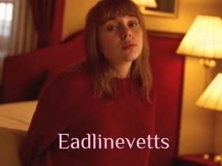 Eadlinevetts