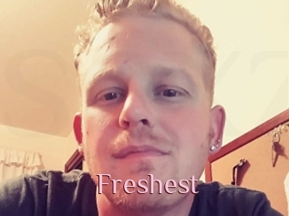Freshest