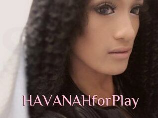 HAVANAHforPlay