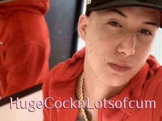 HugeCocknLotsofcum