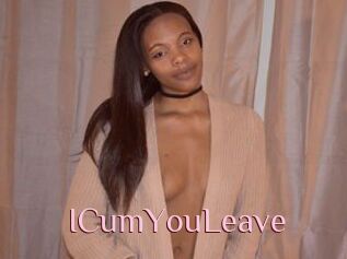 ICumYouLeave
