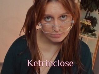 Ketrinclose