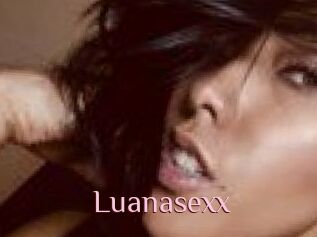 Luanasexx
