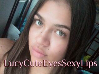 LucyCuteEyesSexyLips