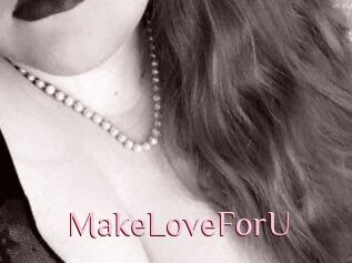 MakeLoveForU