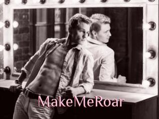MakeMeRoar