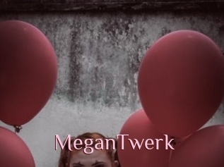 MeganTwerk