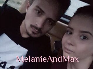 MelanieAndMax
