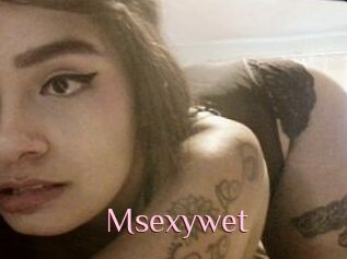 Msexywet
