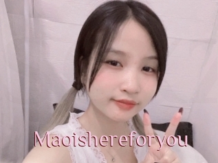 Maoishereforyou