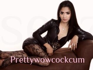 Prettywowcockcum