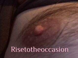 Risetotheoccasion