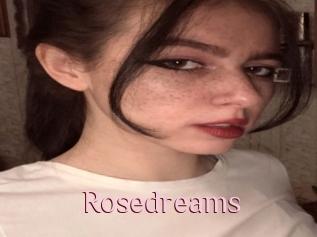 Rosedreams