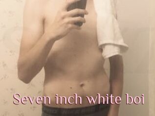 Seven_inch_white_boi