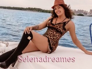 Selenadreames