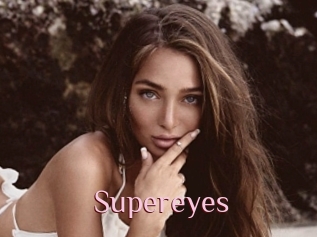 Supereyes