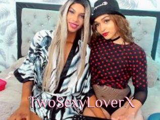 TwoSexyLoverX