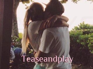 Teaseandplay