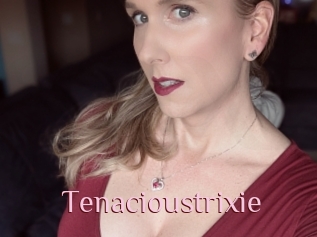 Tenacioustrixie