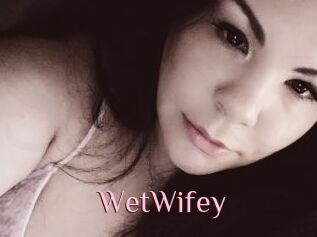 WetWifey